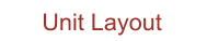 Unit Layout