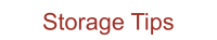 Storage Tips